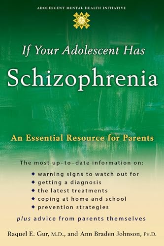 Imagen de archivo de If Your Adolescent Has Schizophrenia: An Essential Resource for Parents (Annenberg Foundation Trust at Sunnylands' Adolescent Mental Health Initiative) a la venta por Orion Tech