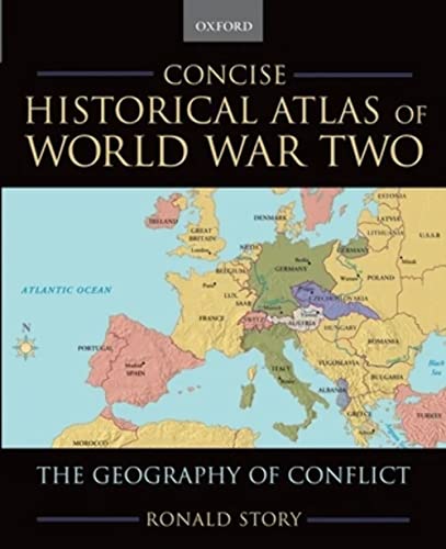 Beispielbild fr Concise Historical Atlas of World War Two: The Geography of Conflict zum Verkauf von Zoom Books Company