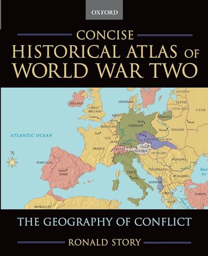 Stock image for Concise Historical Atlas of World War Two: The Geography of Conflict for sale by Zoom Books Company