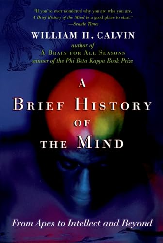 Beispielbild fr A Brief History of the Mind: From Apes to Intellect and Beyond zum Verkauf von BooksRun