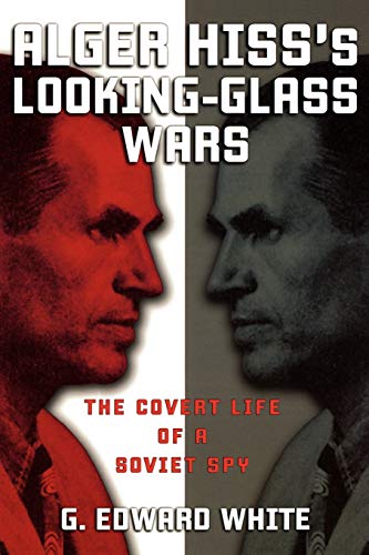 9780195182552: Alger Hiss's Looking-Glass Wars: The Covert Life of a Soviet Spy
