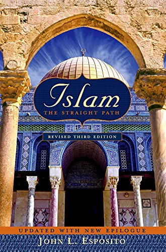 Islam: The Straight Path Updated with New Epilogue, 3rd edition (9780195182668) by Esposito, John L.