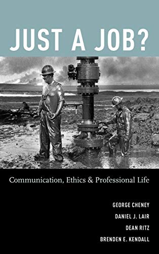 9780195182774: Just a Job?: Communication, Ethics, and Professional Life