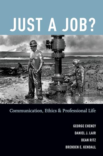 Beispielbild fr Just a Job? : Communication, Ethics, and Professional Life zum Verkauf von Better World Books