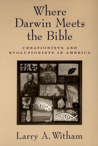 Stock image for Where Darwin Meets the Bible: Creationists and Evolutionists in America for sale by HPB-Emerald
