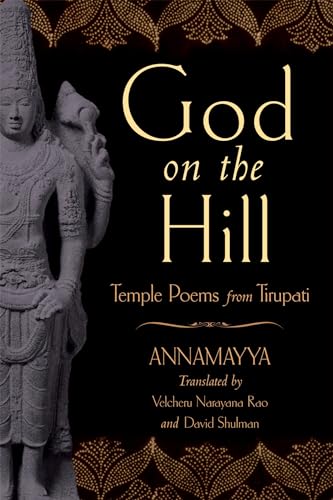 Stock image for God on the Hill: Temple Poems from Tirupati for sale by GF Books, Inc.