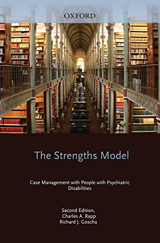 Imagen de archivo de The Strengths Model: Case Management with People with Psychiatric Disabilities a la venta por Housing Works Online Bookstore