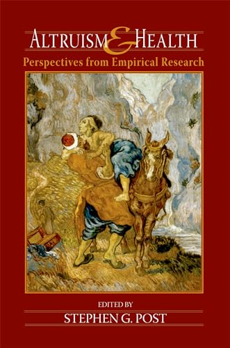 Stock image for Altruism and Health: Perspectives from Empirical Research for sale by SecondSale
