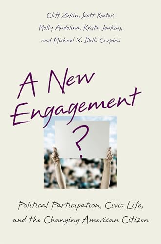 Beispielbild fr A New Engagement?: Political Participation, Civic Life, and the Changing American Citizen zum Verkauf von SecondSale