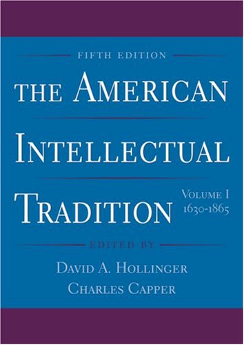 Beispielbild fr The American Intellectual Tradition: Volume I: 1630-1865: v. 1 zum Verkauf von WorldofBooks