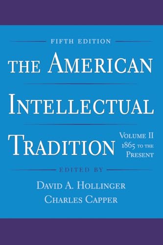 Imagen de archivo de The American Intellectual Tradition: Volume II: 1865 to the Present a la venta por More Than Words