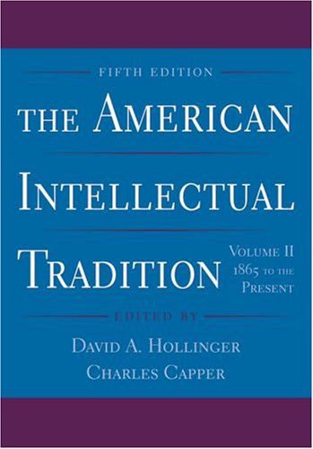 9780195183405: The American Intellectual Tradition: Volume II: 1865 to the Present: v. 2