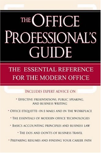 Imagen de archivo de The Office Professional's Guide: The Essential Reference for the Modern Office a la venta por HPB-Movies