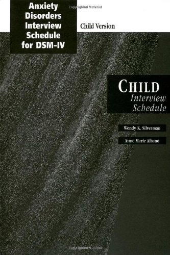 Stock image for Anxiety Disorders Interview Schedule (ADIS-IV) Child Interview Schedule (Treatments That Work) for sale by Iridium_Books