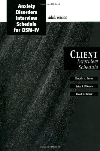 Imagen de archivo de Anxiety Disorders Interview Schedule Adult Version (ADIS-IV): Client Interview Schedule (Treatments That Work) a la venta por HPB-Red