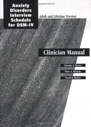 Stock image for Anxiety Disorders Interview Schedule Lifetime Version (ADIS-IV-L): Specimen Set (Includes Clinician Manual and 1 ADIS-IV-L Client Interview Schedule) (Paperback) for sale by Iridium_Books