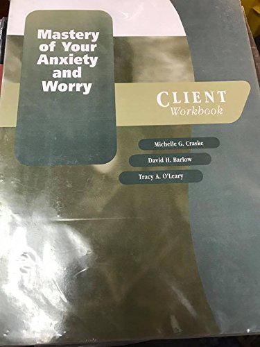 9780195186925: Mastery of Your Anxiety and Worry: Client Workbook