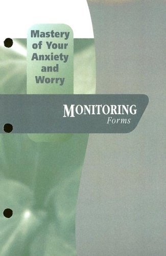 9780195186949: Mastery of Your Anxiety and Worry: Monitoring Forms (Treatments That Work)