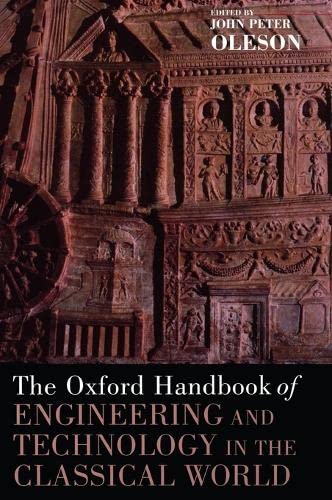 Imagen de archivo de The Oxford Handbook of Engineering and Technology in the Classical World (Oxford Handbooks) a la venta por HPB-Red