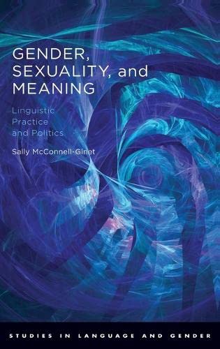 Beispielbild fr GENDER, SEXUALITY, AND MEANING: LINGUISTIC PRACTICES AND POLITICS. zum Verkauf von Any Amount of Books