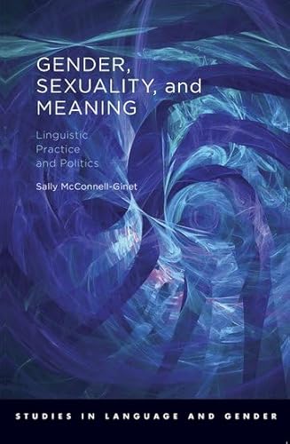 Stock image for GENDER, SEXUALITY, AND MEANING: LINGUISTIC PRACTICES AND POLITICS. for sale by Any Amount of Books