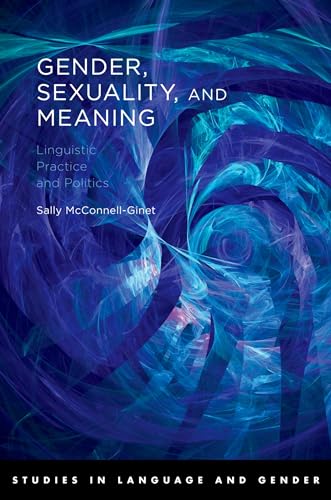 Stock image for Gender, Sexuality, and Meaning Linguistic Practice and Politics for sale by Michener & Rutledge Booksellers, Inc.
