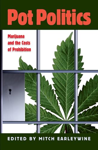 9780195188028: Pot Politics: Marijuana and the Costs of Prohibition