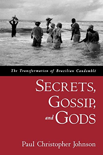 9780195188226: Secrets, Gossip, and Gods: The Transformation of Brazilian Candomble: The Transformation of Brazilian Candombl