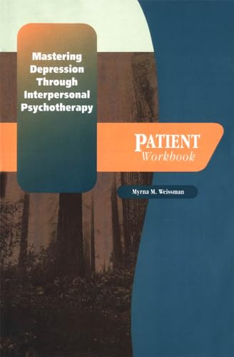 Imagen de archivo de Mastering Depression through Interpersonal Psychotherapy (Treatments That Work) a la venta por Books From California