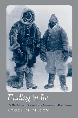 Beispielbild fr Ending in Ice : The Revolutionary Idea and Tragic Expedition of Alfred Wegener zum Verkauf von Better World Books