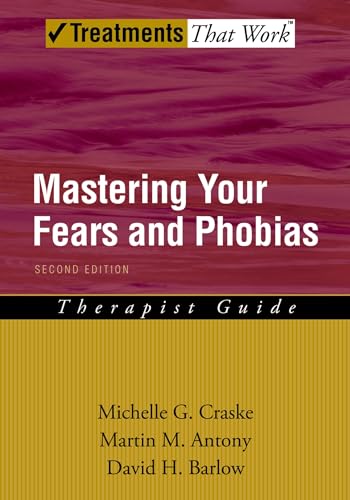 9780195189179: Mastering Your Fears and Phobias (Treatments That Work)