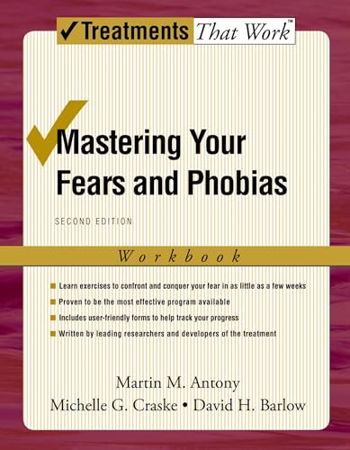 Imagen de archivo de Mastering Your Fears and Phobias: Workbook, 2nd Edition (Treatments That Work) a la venta por SecondSale