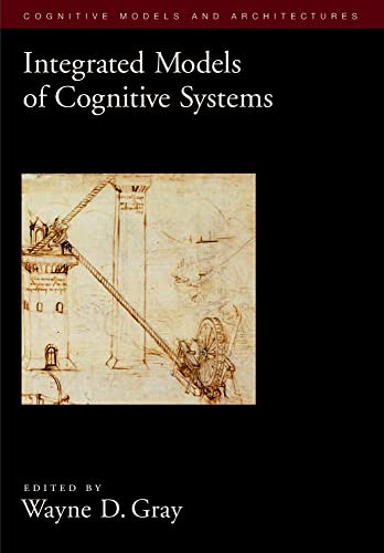9780195189193: Integrated Models of Cognitive Systems (Oxford Series on Cognitive Models and Architectures)