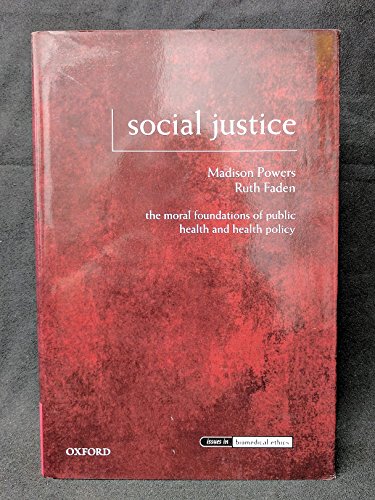 Imagen de archivo de Social Justice: The Moral Foundations of Public Health and Health Policy (Issues in Biomedical Ethics) a la venta por BookHolders