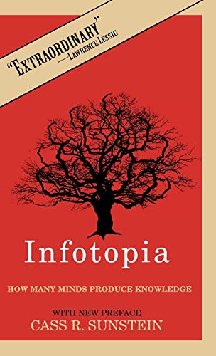 Stock image for Infotopia : How Many Minds Produce Knowledge for sale by Better World Books