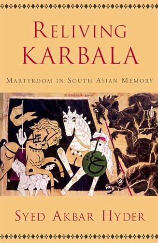 Reliving Karbala: Martyrdom in South Asian Memory