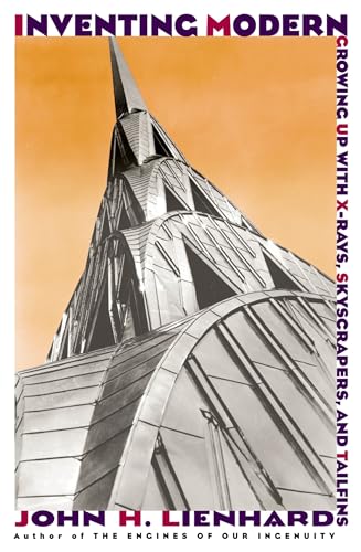 Stock image for Inventing Modern: Growing up with X-Rays, Skyscrapers, and Tailfins for sale by HPB-Diamond