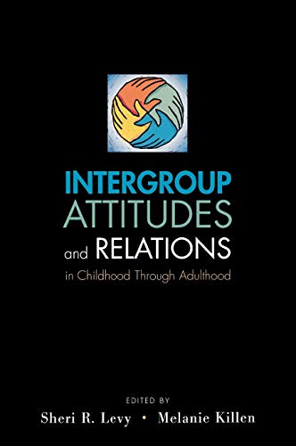 9780195189742: Intergroup Attitudes and Relations in Childhood Through Adulthood (Studies in Crime and Public Policy (Hardcover))