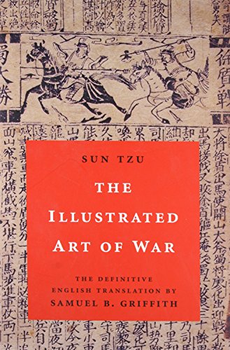 Beispielbild fr The Illustrated Art of War : The Definitive English Translation by Samuel B. Griffith zum Verkauf von Better World Books