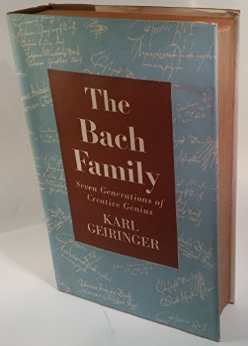 The Bach Family: Seven Generations of Creative Genius