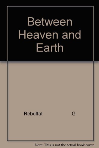 9780195190588: Between Heaven and Earth