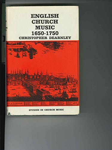 Imagen de archivo de English Church Music, 1650-1750 : In Royal Chapel, Cathedral and Parish Church a la venta por Better World Books