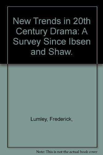 Stock image for New Trends in 20th Century Drama: A Survey Since Ibsen and Shaw. for sale by Better World Books Ltd