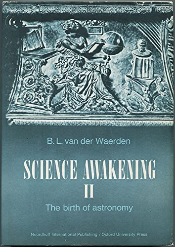 Stock image for Science Awakening II [2] [Two]: The Birth of Astronomy. for sale by Ted Kottler, Bookseller