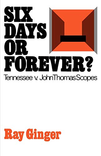 9780195197846: Six Days or Forever?: Tennessee v. John Thomas Scopes (Galaxy Book; 416)