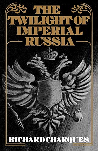 Stock image for The Twilight of Imperial Russia for sale by George Cross Books
