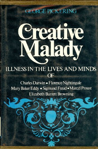 9780195198003: Creative Malady : Illness in the Lives and Minds of Charles Darwin, Florence Nightingale, Mary Baker Eddy, Sigmund Freud, Marcel Proust, and Elizabeth Barrett Browning
