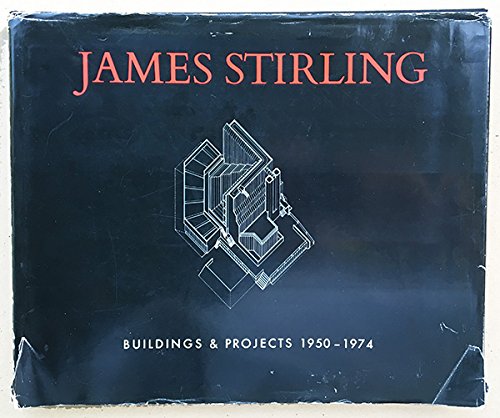 Beispielbild fr James Stirling: Buildings and Projects, 1950-74 zum Verkauf von Powell's Bookstores Chicago, ABAA