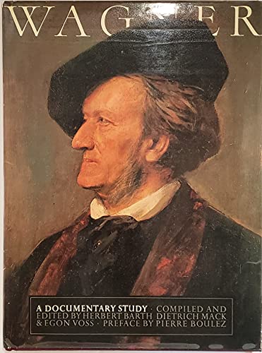 Imagen de archivo de Wagner: A documentary study a la venta por SecondSale