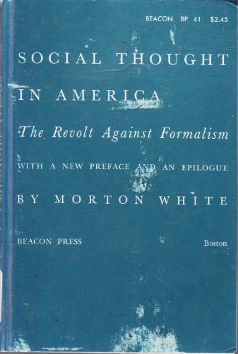 Beispielbild fr Social Thought in America: The Revolt Against Formalism (A Galaxy book ; GB459) zum Verkauf von Orion Tech